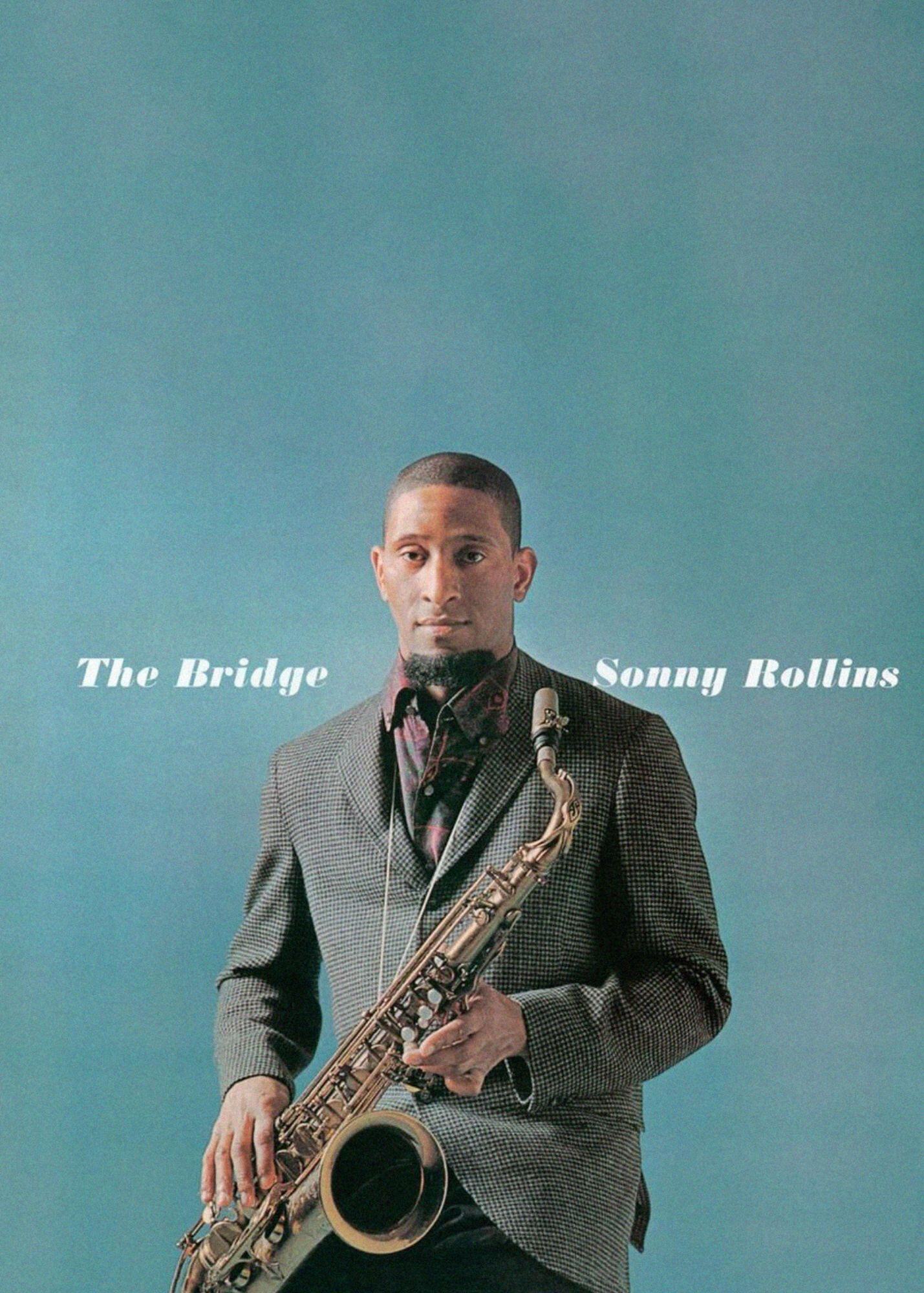 Sonny Rollins-the bridge Sonny Rollins-the bridge